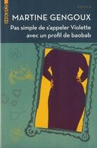 Couverture du livre « Pas simple de s'appeler Violette avec un profil de baobab » de Martine Gengoux aux éditions Editions De L'aube