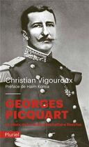 Couverture du livre « Georges Picquart ; le choix de la vérité dans l'affaire Dreyfus » de Christian Vigouroux aux éditions Pluriel