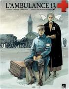 Couverture du livre « L'ambulance 13 Tome 2 : au nom des hommes » de Patrick Cothias et Alain Mounier et Patrice Ordas aux éditions Bamboo