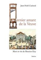 Couverture du livre « Le dernier amant de la veuve : Mort et vie de Maurice Elcy » de Jean-Noel Cuenod aux éditions Slatkine