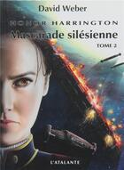 Couverture du livre « Honor Harrington Tome 6 : mascarade silésienne Tome 2 » de David Weber aux éditions L'atalante