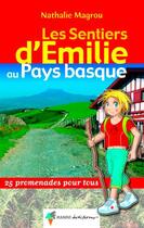 Couverture du livre « Les sentiers d'Emilie ; Pays basque » de Nathalie Magrou aux éditions Rando