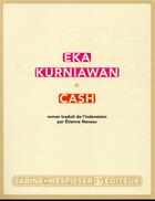 Couverture du livre « Cash » de Eka Kurniawan aux éditions Sabine Wespieser