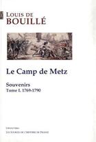 Couverture du livre « Souvenirs t.1 ; le camp de Metz (1769-1790) » de Louis De Bouille aux éditions Paleo