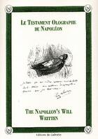 Couverture du livre « Le testament olographe de Napoléon ; the Napoleon's will written » de Pierre Menou aux éditions Cadratin