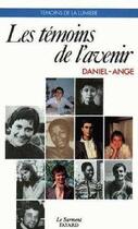 Couverture du livre « Les temoins de l'avenir - vies de jeunes » de Daniel-Ange aux éditions Jubile