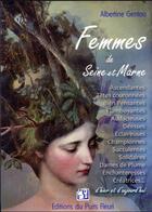 Couverture du livre « Femmes de Seine-et-Marne : portraits des femmes qui ont fait la Seine-et-Marne » de Albertine Gentou aux éditions Puits Fleuri
