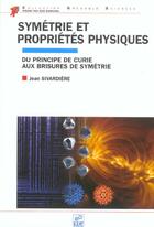 Couverture du livre « Symetrie et proprietes physiques » de Jean Sivardiere aux éditions Edp Sciences