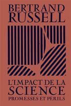 Couverture du livre « L'impact de la science : promesses et périls » de Bertrand Russell aux éditions La Baconniere
