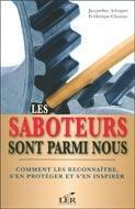 Couverture du livre « Les saboteurs sont parmi nous ; comment les reconnaître, s'en protéger et s'en inspirer » de Chatain F Arbogast J aux éditions Les Editeurs Reunis