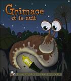 Couverture du livre « Les aventures de Grimace la limace ; Grimace et la nuit » de Helene Lavertu aux éditions Broquet Jeunesse