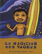 Couverture du livre « Le magicien des vagues » de Guy Wallart et David Gautier aux éditions Mers Australes