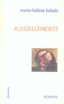 Couverture du livre « Ruissellements » de Marie-Helene Bahain aux éditions Diabase