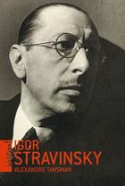 Couverture du livre « Igor Stravinsky » de Alexandre Tansman aux éditions Editions !