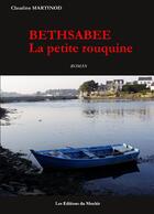 Couverture du livre « Bethsabée, la petite rouquine » de Claudine Martinod aux éditions Du Menhir