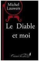 Couverture du livre « Le diable et moi » de Michel Lauwers aux éditions Murmure Des Soirs