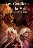 Couverture du livre « Les Gardiens de la Vie : Tome 3 » de Nyammata aux éditions Thebookedition.com