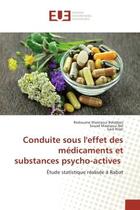 Couverture du livre « Conduite sous l'effet des medicaments et substances psycho-actives : Etude statistique realisee A Rabat » de Belabbes, , Redouane aux éditions Editions Universitaires Europeennes