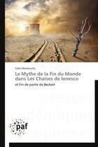 Couverture du livre « Le mythe de la fin du monde dans les chaises de ionesco » de Manascurta-C aux éditions Presses Academiques Francophones