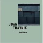 Couverture du livre « Juan Travnik : Materia » de Juan Travnik aux éditions Toluca