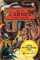 Couverture du livre « Carmin t.1 : le garçon au pied-sabot » de Amélie Sarn aux éditions Seuil Jeunesse