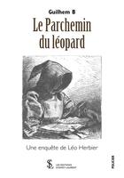 Couverture du livre « Le parchemin du leopard une enquete de leo herbier » de B Guilhem aux éditions Sydney Laurent