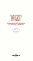 Couverture du livre « Numérique secundum affectum : Regards interdisciplinaires sur technique et affects » de Gemma Serrano aux éditions Hermann