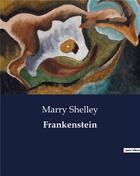 Couverture du livre « Frankenstein » de Shelley Marry aux éditions Culturea