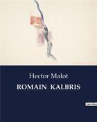 Couverture du livre « ROMAIN KALBRIS » de Hector Malot aux éditions Culturea