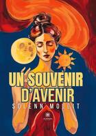 Couverture du livre « Un souvenir d'avenir » de Solenn Mollit aux éditions Le Lys Bleu