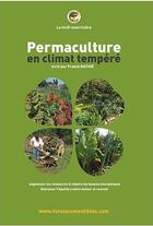 Couverture du livre « Permaculture en climat tempéré ; augmenter les ressources & réduire les besoins énergétiques ; retrouver l'équilibre entre donner et recevoir » de Franck Nathie aux éditions La Foret Nourriciere