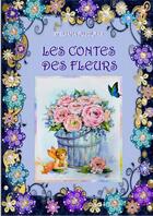 Couverture du livre « Les contes des fleurs » de Steliana Pujolras aux éditions Post-scriptum