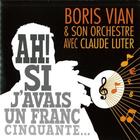 Couverture du livre « Ah ! si j'avais un franc cinquante ... cd » de Boris Vian aux éditions Jade