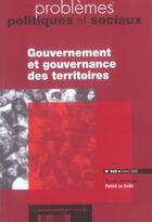 Couverture du livre « Gouvernement et gouvernance des territoires » de Patrick Le Gales aux éditions Documentation Francaise