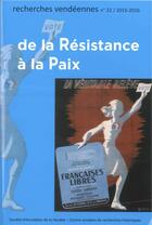 Couverture du livre « Recherches vendéennes T.22 ; de la Résistance à la paix » de  aux éditions Cvrh