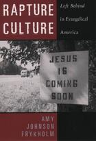 Couverture du livre « Rapture Culture: Left Behind in Evangelical America » de Frykholm Amy Johnson aux éditions Oxford University Press Usa