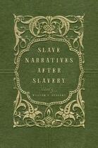 Couverture du livre « Slave Narratives after Slavery » de William L Andrews aux éditions Editions Racine