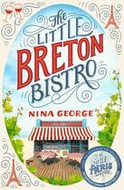 Couverture du livre « THE LITTLE BRETON BISTRO » de Nina George aux éditions Abacus