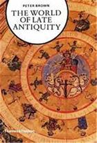Couverture du livre « The world of late antiquity » de Peter Brown aux éditions Thames & Hudson