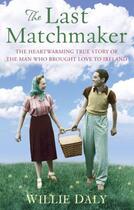 Couverture du livre « The Last Matchmaker » de Daley Willie aux éditions Little Brown Book Group Digital