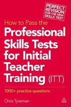 Couverture du livre « How to Pass the Professional Skills Tests for Initial Teacher Training » de Tyreman Chris John aux éditions Kogan Page Digital
