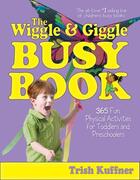 Couverture du livre « The Wiggle & Giggle Busy Book » de Kuffner Trish aux éditions Meadowbrook