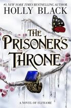 Couverture du livre « The prisoner''s throne » de Holly Black aux éditions Hot Key Books