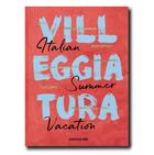 Couverture du livre « Villeggiatura : italian summer vacation » de Cesare Cunaccia aux éditions Assouline