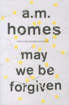 Couverture du livre « May we be forgiven » de Amy M. Homes aux éditions Granta Books