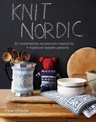 Couverture du livre « Knit Nordic » de Oftedal Eline aux éditions Pavilion Books Company Limited