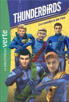 Couverture du livre « Thunderbirds t.1 ; la ceinture de feu » de  aux éditions Hachette Jeunesse