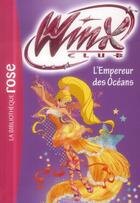 Couverture du livre « Winx Club t.53 ; l'empereur des océans » de Sophie Marvaud aux éditions Hachette Jeunesse