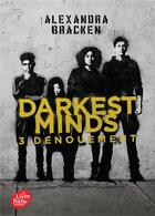 Couverture du livre « Darkest minds Tome 3 : dénouement » de Alexandra Bracken aux éditions Le Livre De Poche Jeunesse