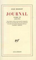 Couverture du livre « Journal - vol04 - 1868-1874 » de Jules Michelet aux éditions Gallimard